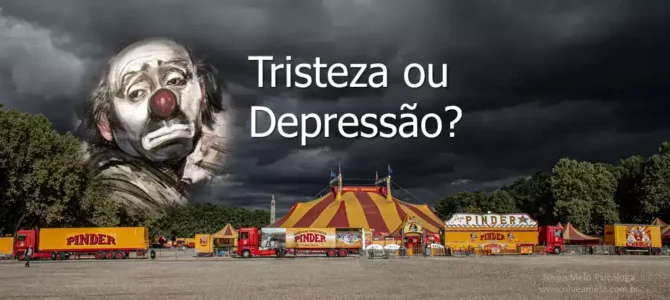 Tristeza ou Depressão?